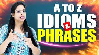 A to Z Idioms & Phrases 2024  ||   With Magical Tricks||  For all govt. exams  ||  With Soni Ma'am