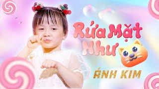 RỬA MẶT NHƯ MÈO  BÉ ÁNH KIM [MV Official]  Nhạc Thiếu Nhi Cho Bé Hay Nhất 2023