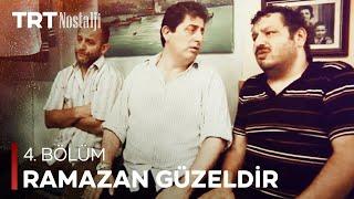 Ramazan Güzeldir 4. Bölüm @NostaljiTRT