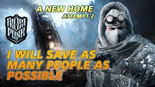 Frostpunk 1 | A New Home | Attempt 2 | SAVE ALL PEOPLE! | Part 1