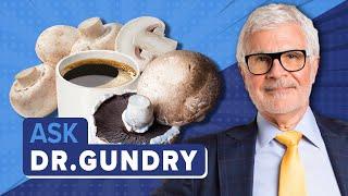 Mushroom Mania! Cooking, Coffee, and Health Benefits Uncovered!  | Ask Dr. Gundry