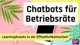 Der "Betriebsrat Chatbot" - LearningSnacks als Informationsmaterial nutzen