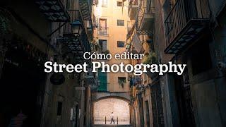 Como editar FOTOGRAFÍA CALLEJERA (en 3 Pasos) + REGALO 