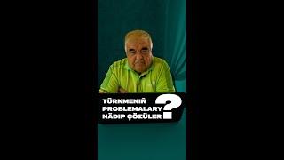 Türkmenistan | Türkmeniň problemalarynyň çözgüdi