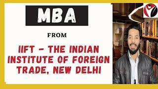 IIFT | New Delhi | The Indian Institute of Foreign Trade | Admissions | Management | PGDM | MBA |