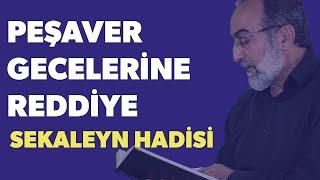 Ebubekir Sifil - Peşaver Gecelerine Reddiye - 44 [Sekaleyn Hadisi - 2]