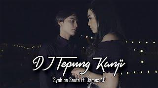 Dj Tepung Kanji - Syahiba Saufa Ft. James AP (Official Music Video)