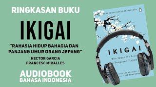 IKIGAI: Hidup bahagia dan panjang umur | Ringkasan Buku