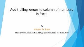 How to add trailing zeroes to column of numbers in Excel using Kutools?