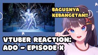 VTuber ID Reacts to '【Ado】Episode X '