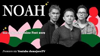 NOAH #LIVE @ Synchronize Fest 2019