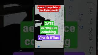 Aircraft propulsion lecture 5 live class video clip GATE Aerospace coaching concept library viru sir