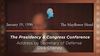 1990 Presidency & Congress Conference, Address by Secretary of Defense Dick Cheney