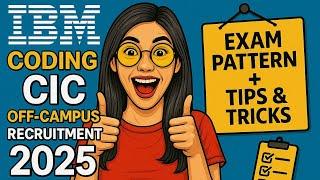 IBM Coding CIC Off-Campus Recruitment 2025 | Exam Pattern + Tips & Tricks to Crack the Test!