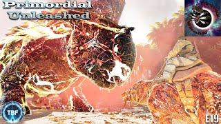 The Elemental Boss Fight! Primordial Unleashed - Ark Survival Ascended E19