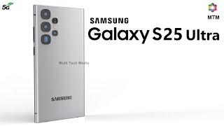 Samsung Galaxy S25 Ultra Official Look, Price, 6000mAh Battery, Trailer, Release Date, Camera, Leaks