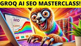 Groq AI SEO: How to Rank #1 in 24 Hours (FREE Tool!)