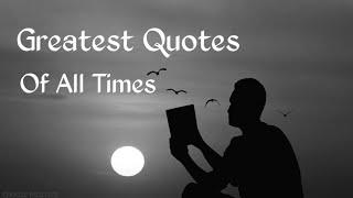 The Greatest Quotes of All Times || Famous Personalities