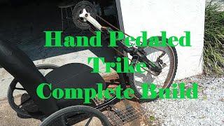 Hand Driven Trike Complete Build