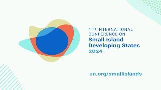 Opening - Small Island Developing States Conference (SIDS4) | United Nations