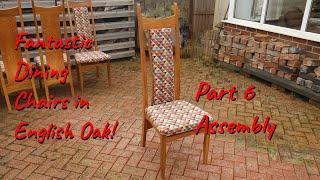 Dining Chairs in English Oak - Part 6,  Final Assembly