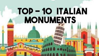 The 10 Most Beautiful and Famous Italian Monuments | Top 10 Monuments in Italy |