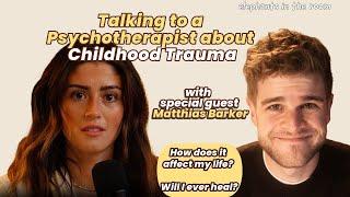 What is childhood trauma? Widely known psychotherapist Matthias J Barker answers all on this episode