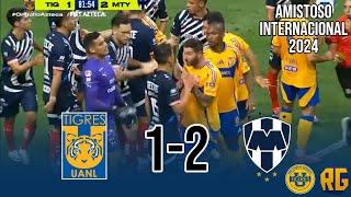 TIGRES VS MONTERREY 1-2 RESUMEN COMPLETO | Amistoso Internacional 2024 | Clásico Regio