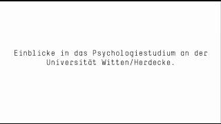 Einblicke in das Psychologiestudium an der Universität Witten Herdecke