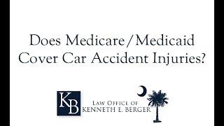 Does Medicare/Medicaid Cover Car Accident Injuries? | Car Accident Lawyer Kenneth Berger