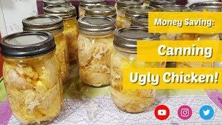 Money Savings - Canning Ugly Chicken