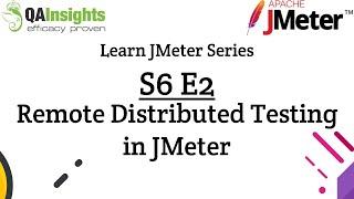 S6E2 Learn JMeter Series - Remote Distributed Testing in JMeter