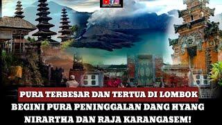 5 PURA TERBESAR DAN TERTUA DI LOMBOK PENINGGALAN DANG HYANG NIRARTHA DAN KERAJAAN KARANGASEM