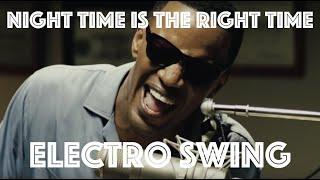[Electro Swing Remix] Night Time Is the Right Time by Ray Charles