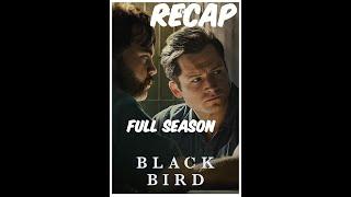 Black Bird | Recap/Summary | Full Season
