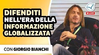 Impara a difenderti dalla propaganda nell’era dell’informazione globalizzata | Giorgio Bianchi