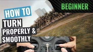 How To Turn (Properly & Smoothly) | FPV Trick Tutorial