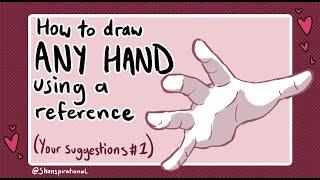 How to easily draw ANY HAND from a reference (Your Suggestions #1)
