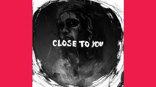 Close to You - Official Audio