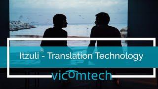 Itzuli® - Artificial Intelligence Applied to Natural Language by Vicomtech