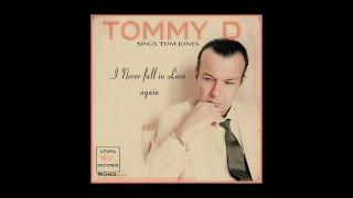 I NEVER GONNA FALL IN LOVE  AGAIN -TOMMY DOLLAR  Cover   the TOM JONES  classic