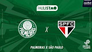 PALMEIRAS X SÃO PAULO - 10/03/2025 - SEMIFINAL PAULISTÃO - AO VIVO