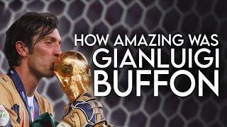 Just how GOOD was Gianluigi Buffon Actually?