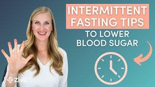 5 Intermittent Fasting Tips To Lower Blood Sugar