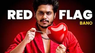 How To Become A Red Flag That Women Love | Sarthak Goel