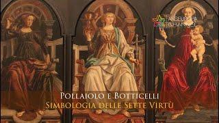 Simbologia delle sette Virtù - Pollaiolo e Botticelli - I SIMBOLI NELL'ARTE