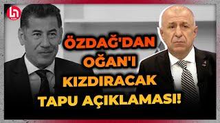 Sinan Oğan'ın yüz milyon liralık mülkleri ortaya çıkmıştı! Ümit Özdağ'dan şok açıklama!