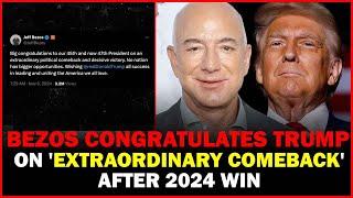 "Bezos congratulates Trump on 'extraordinary comeback' after 2024 win"