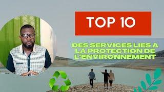 TOP 10 DES SERVICES LIES A LA PROTECTION DE L'ENVIRONNEMENT