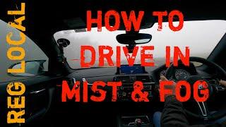 How to Drive in Mist & Fog